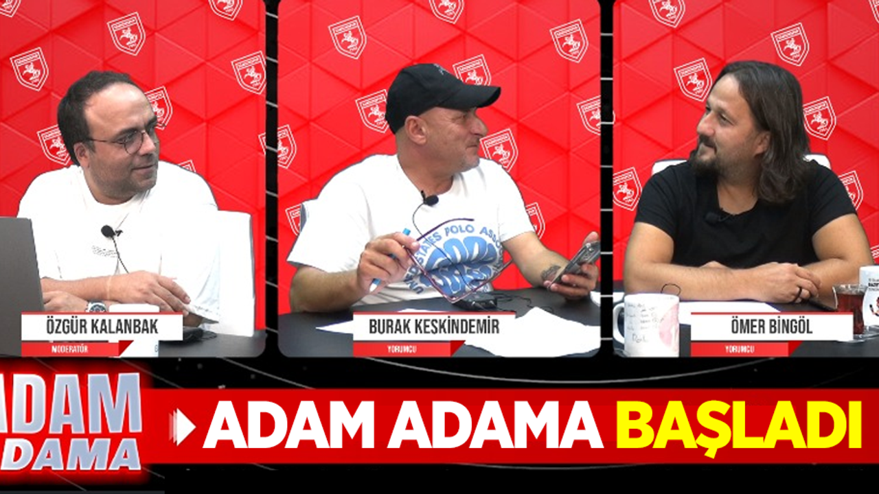 ADAM ADAMA BAŞLADI: Samsunspor'a dair her şey bu programda…