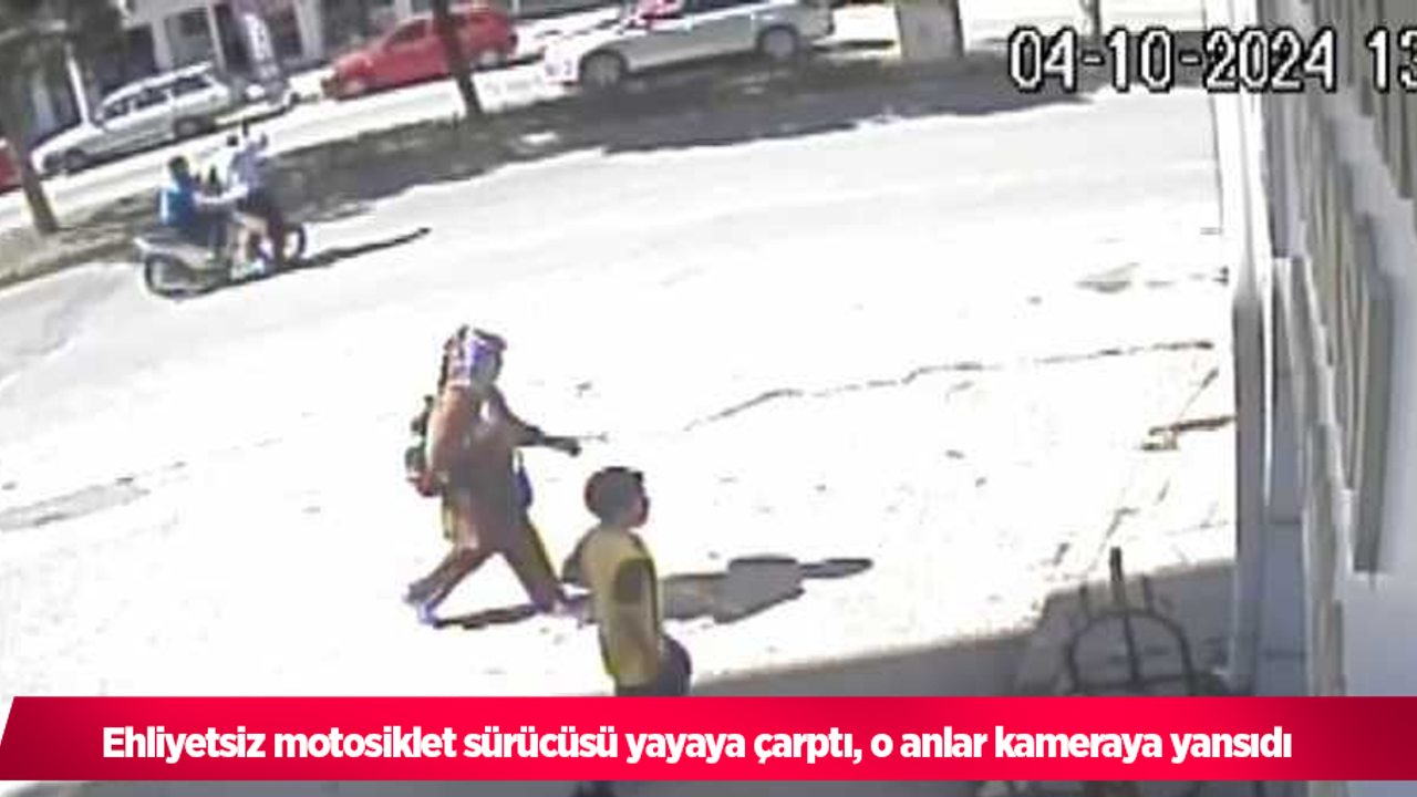 Ehliyetsiz motosiklet sürücüsü yayaya çarptı, o anlar kameraya yansıdı