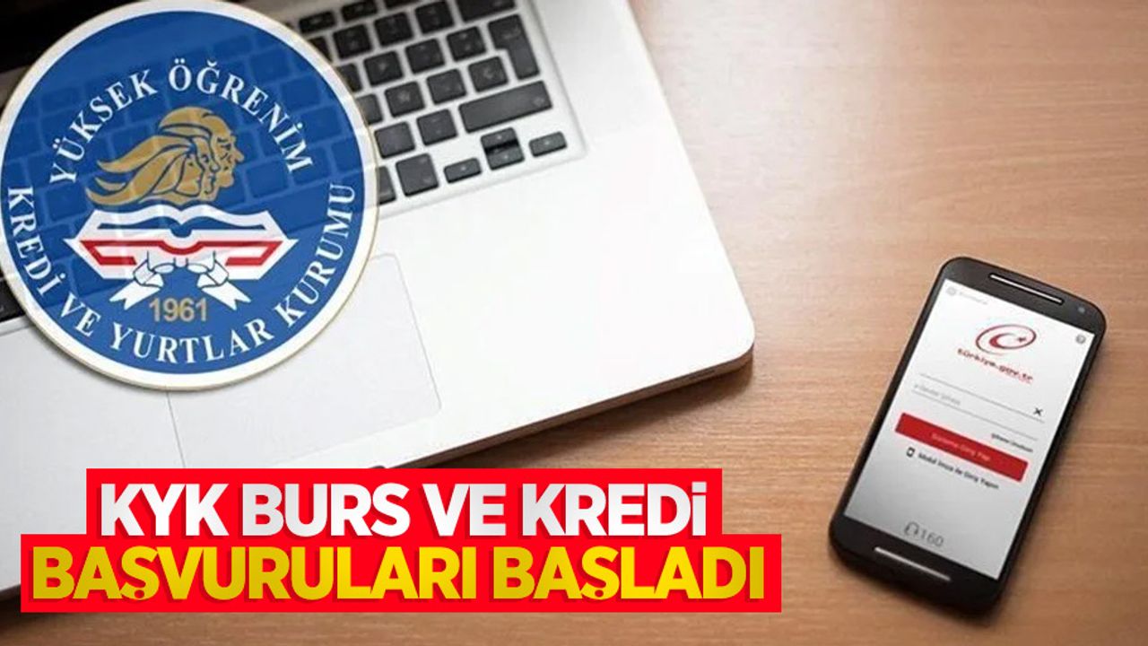 KYK burs ve kredi başvuruları başladı