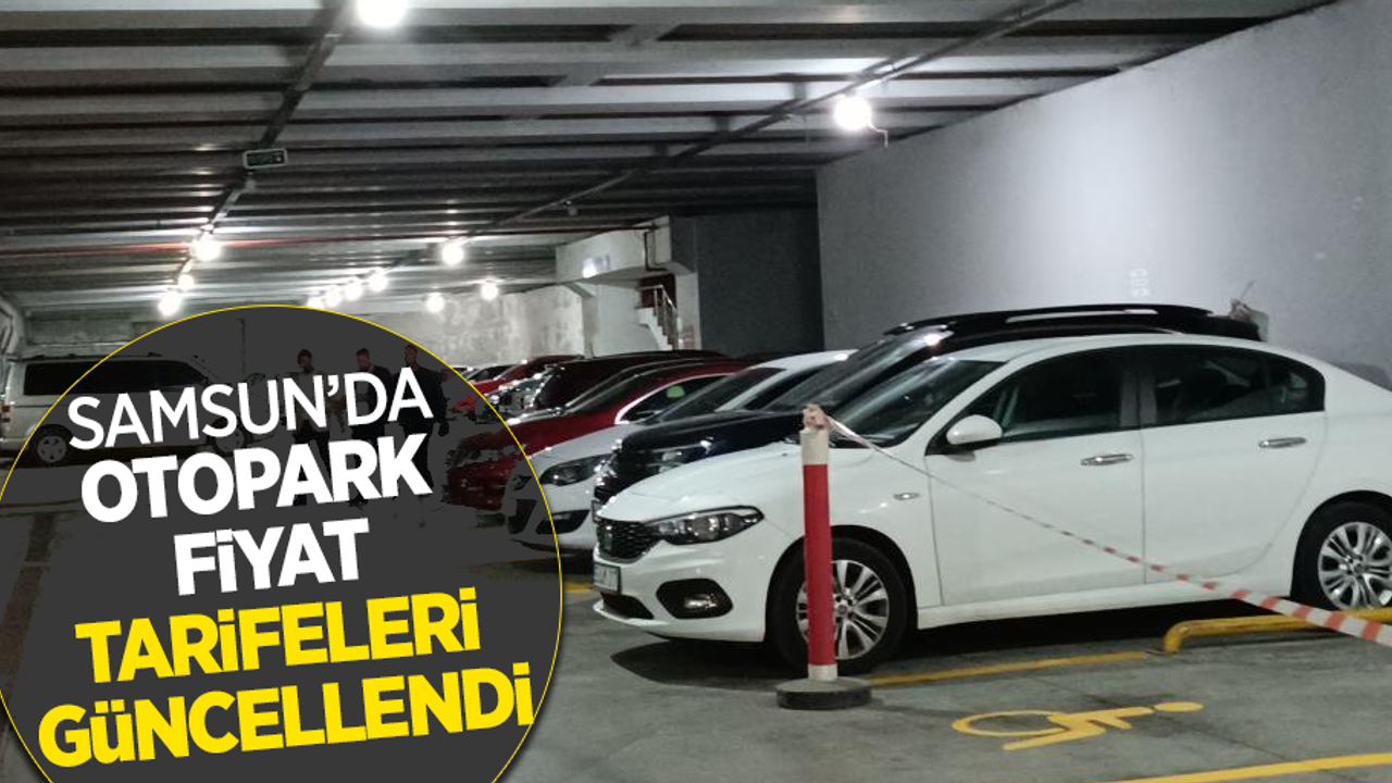 Samsun'da otopark fiyat tarifeleri güncellendi
