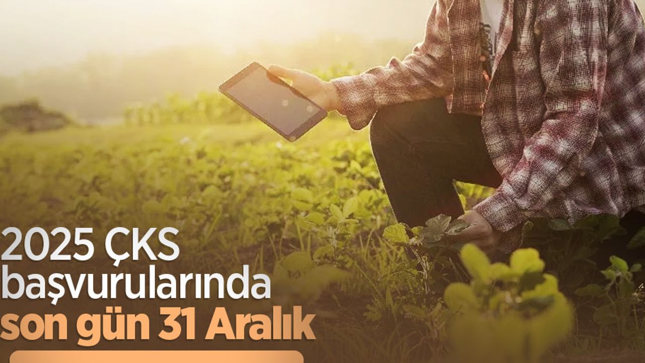2025 ÇKS başvurularında son gün 31 Aralık
