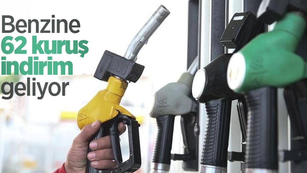 Benzine 62 kuruş indirim geliyor