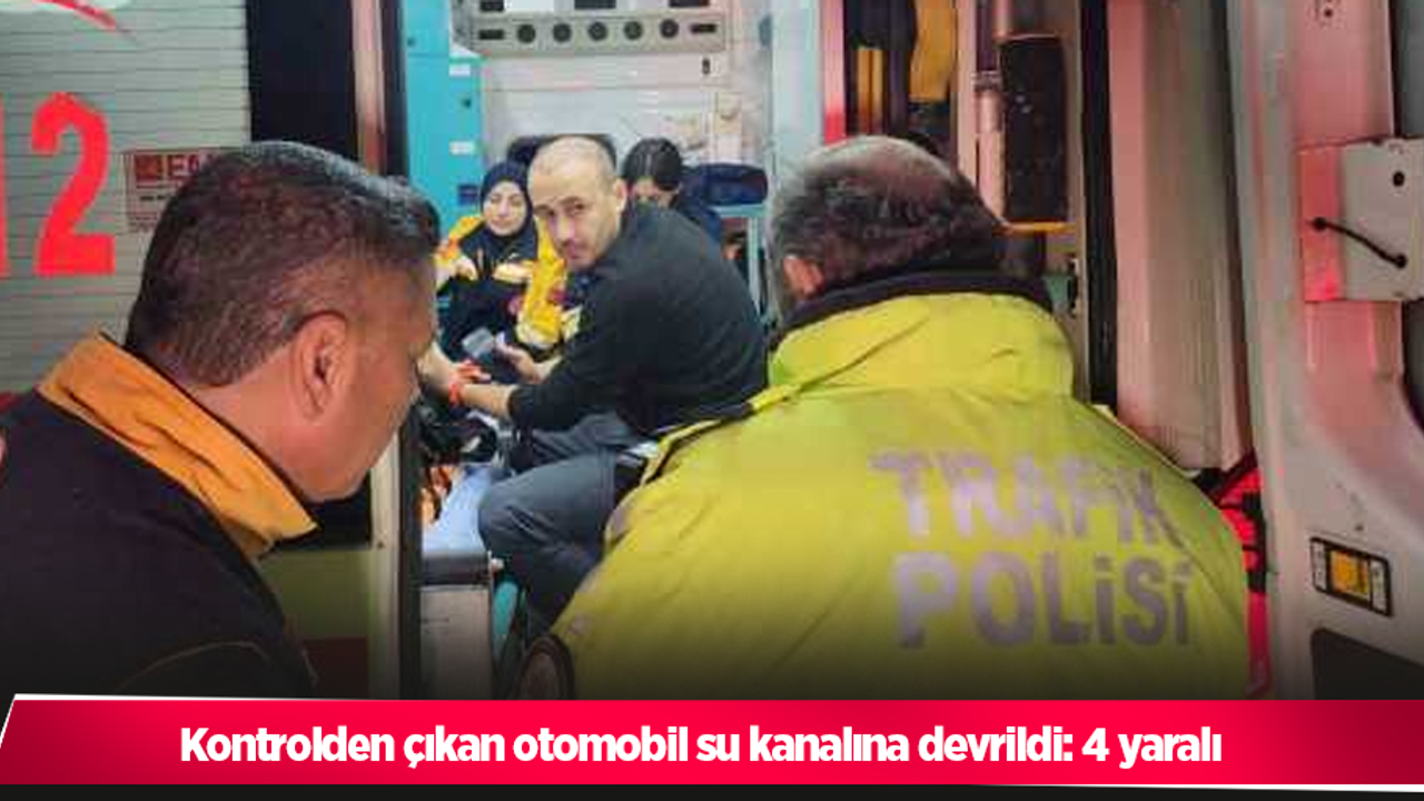 Kontrolden çıkan otomobil su kanalına devrildi: 4 yaralı