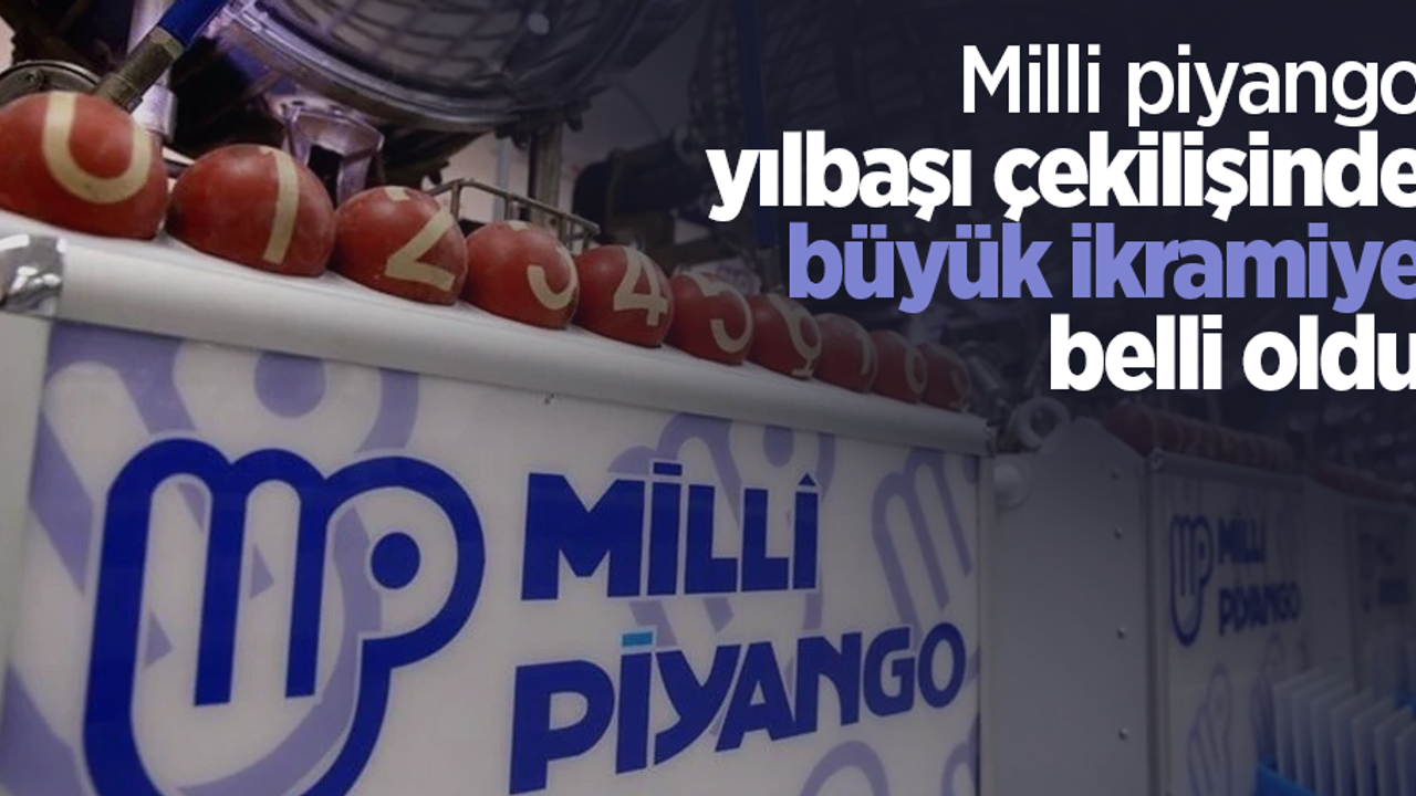 Milli piyango yılbaşı çekilişinde büyük ikramiye belli oldu