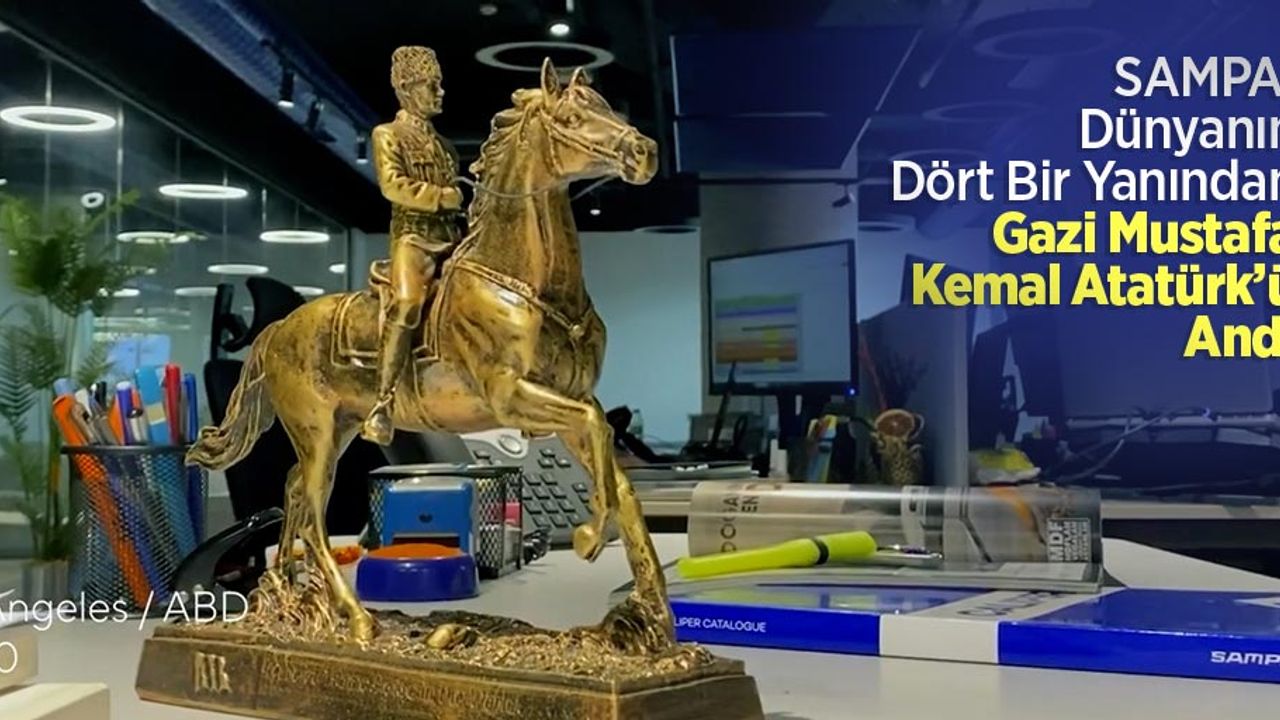 SAMPA, Dünyanın Dört Bir Yanından Gazi Mustafa Kemal Atatürk’ü Andı