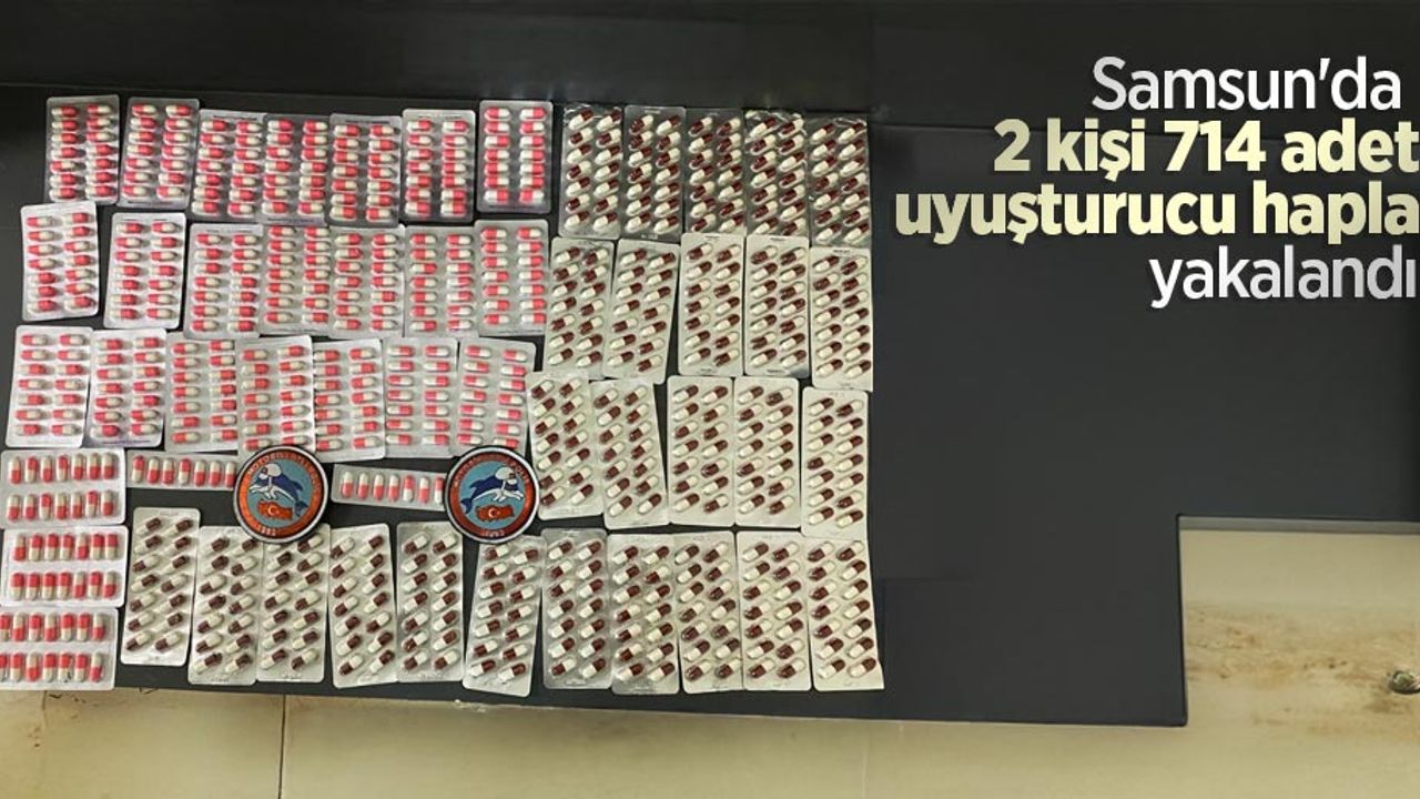 Samsun'da 2 kişi 714 adet uyuşturucu hapla yakalandı