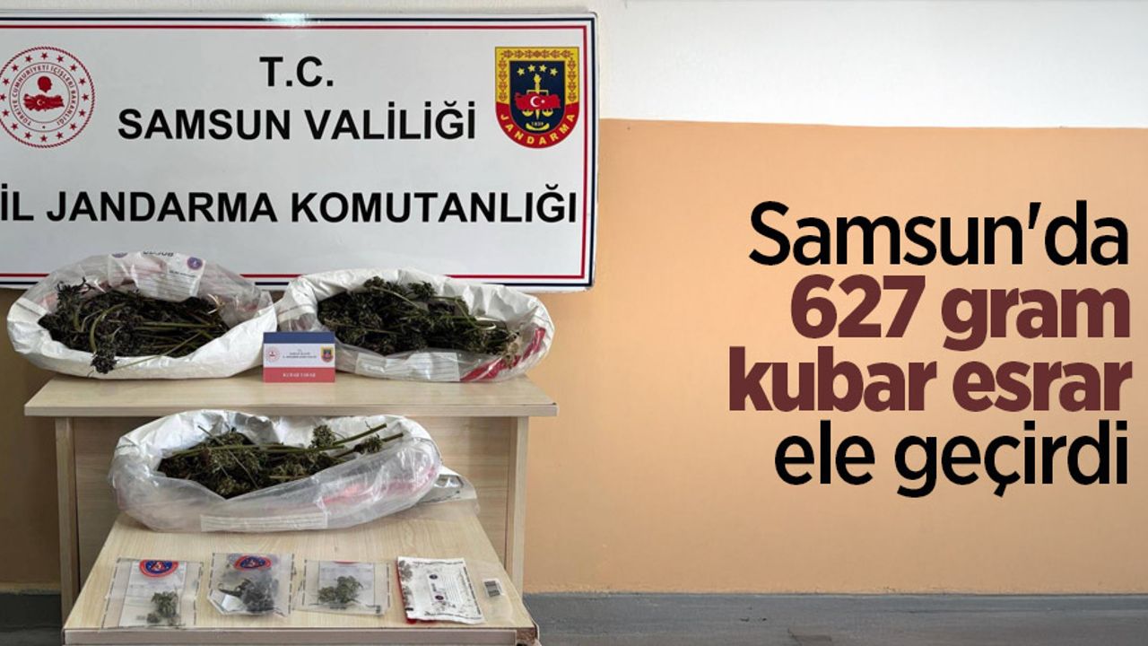 Samsun'da 627 gram kubar esrar ele geçirdi