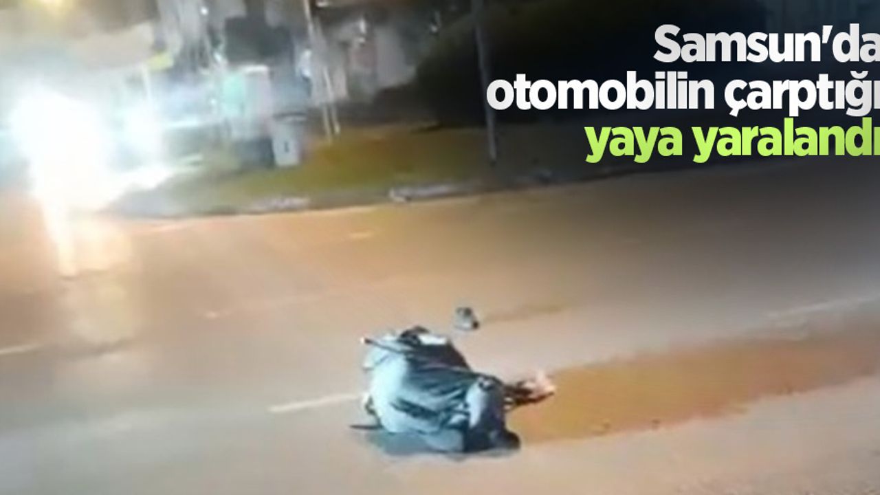 Samsun'da otomobilin çarptığı yaya yaralandı