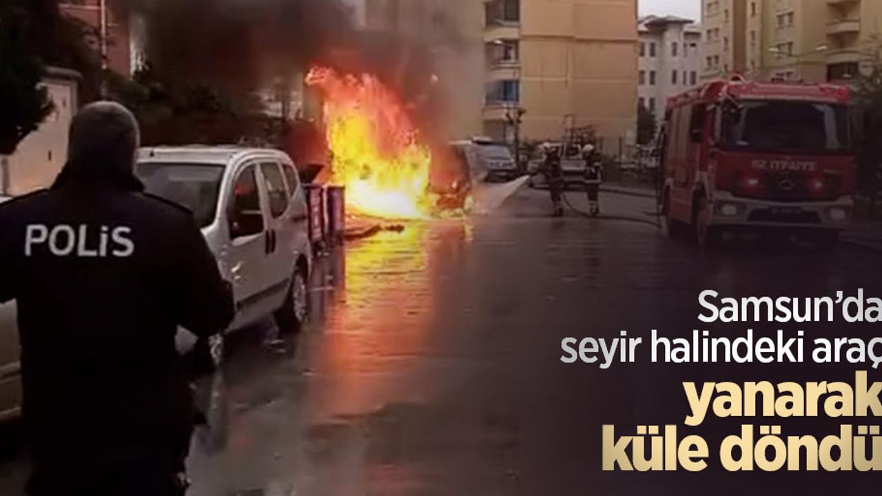 Samsun'da seyir halindeki araç yanarak küle döndü