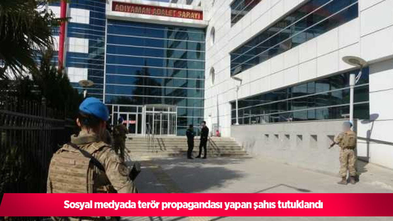 Sosyal medyada terör propagandası yapan şahıs tutuklandı