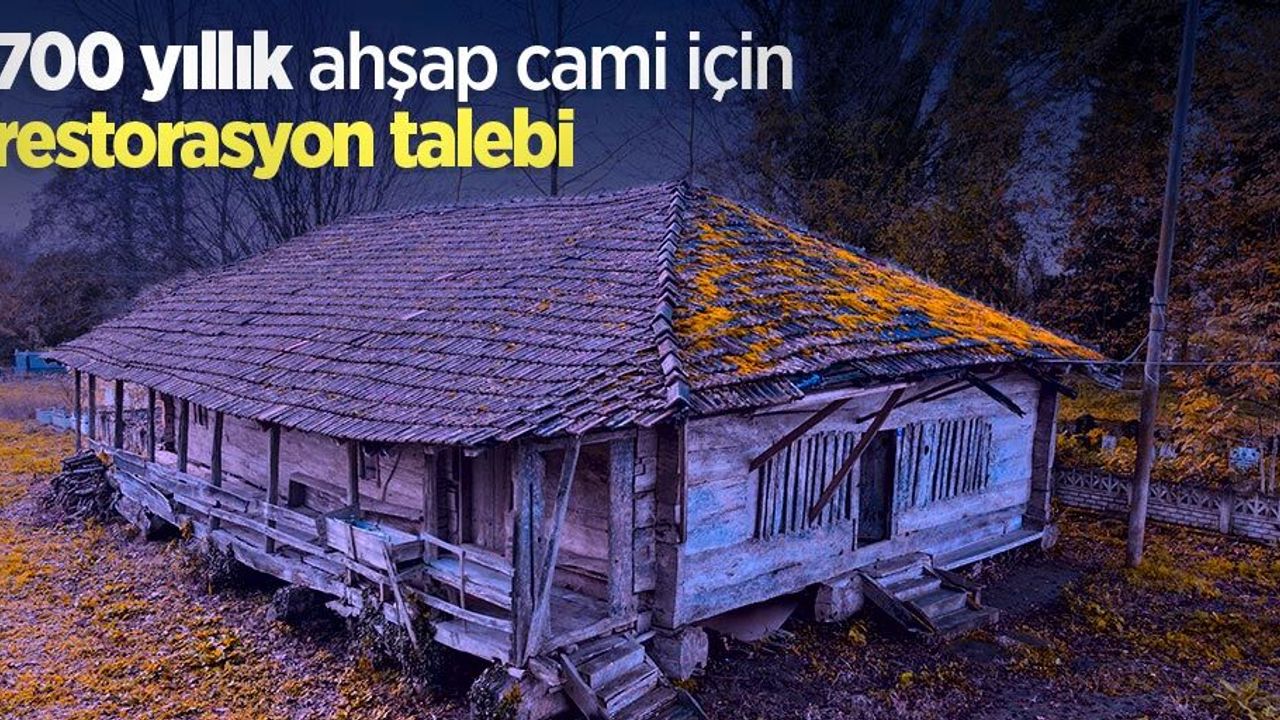 700 yıllık ahşap cami için restorasyon talebi