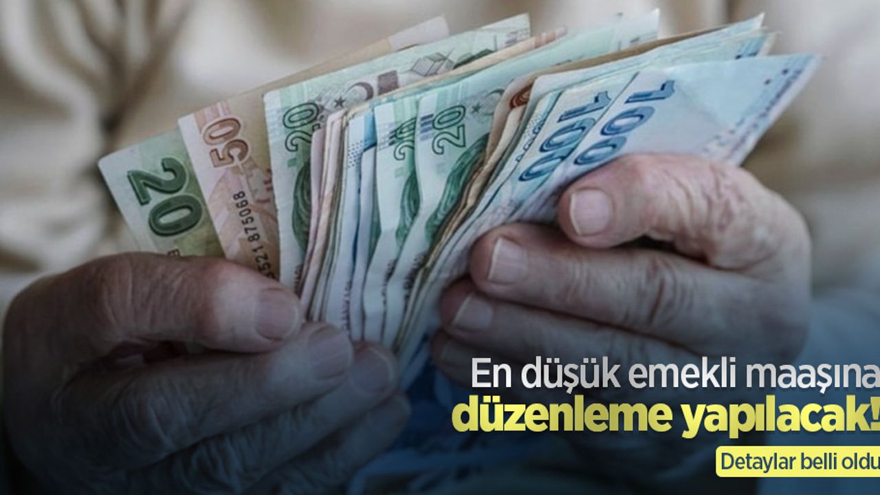 En düşük emekli maaşına düzenleme yapılacak! Detaylar belli oldu