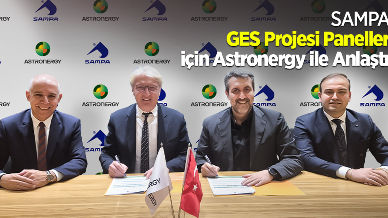 SAMPA, GES Projesi Panelleri için Astronergy ile Anlaştı!