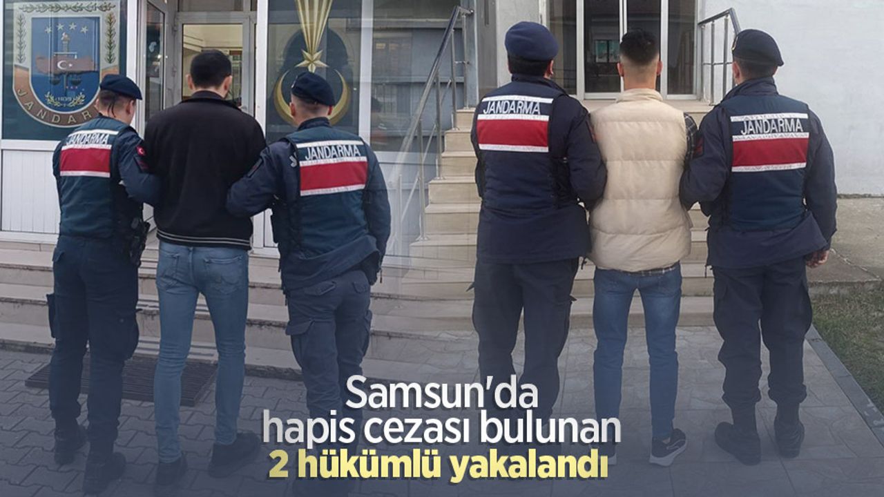 Samsun'da hapis cezası bulunan 2 hükümlü yakalandı