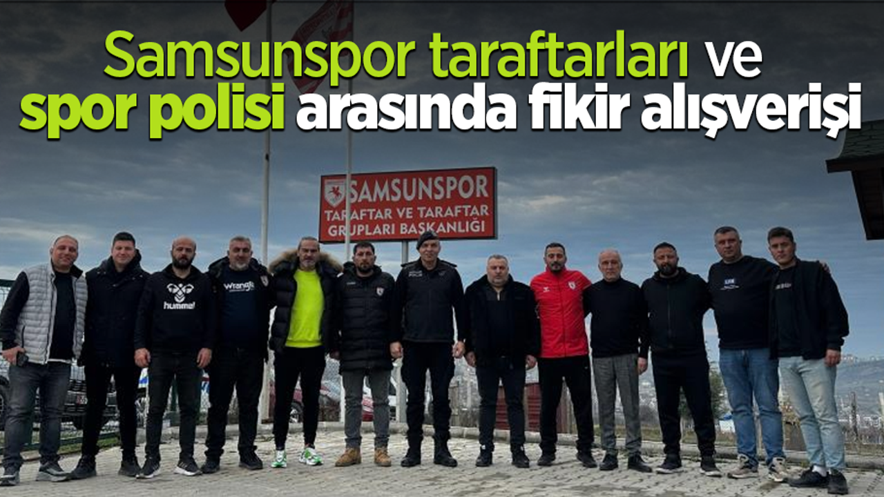Samsunspor taraftarları ve spor polisi arasında fikir alışverişi
