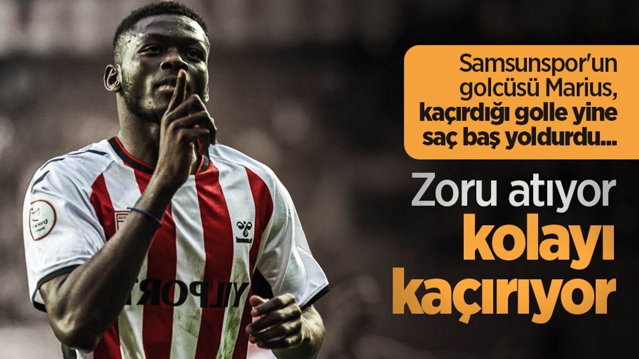 Samsunspor'un golcüsü Marius, kaçırdığı golle yine saç baş yoldurdu... Zoru atıyor kolayı kaçırıyor