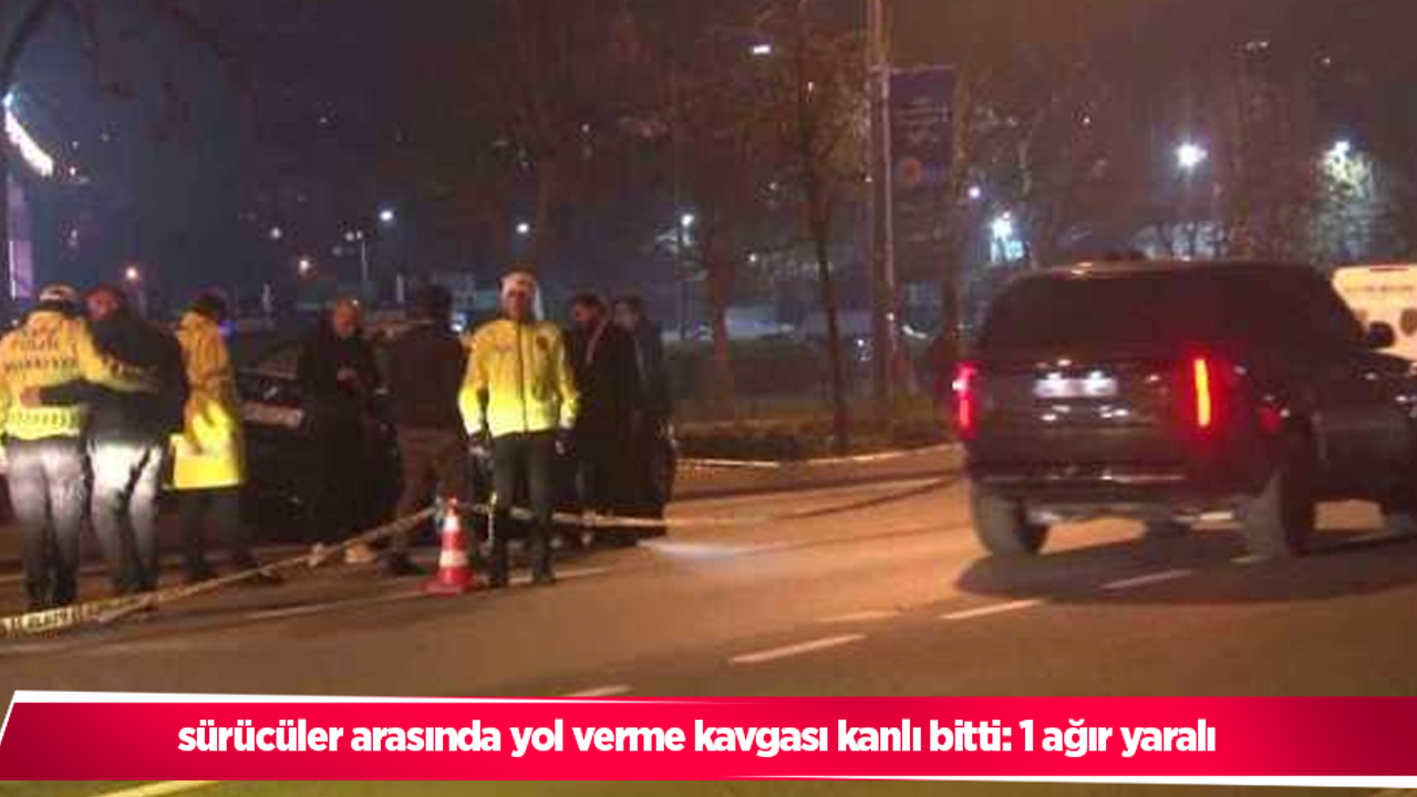 sürücüler arasında yol verme kavgası kanlı bitti: 1 ağır yaralı