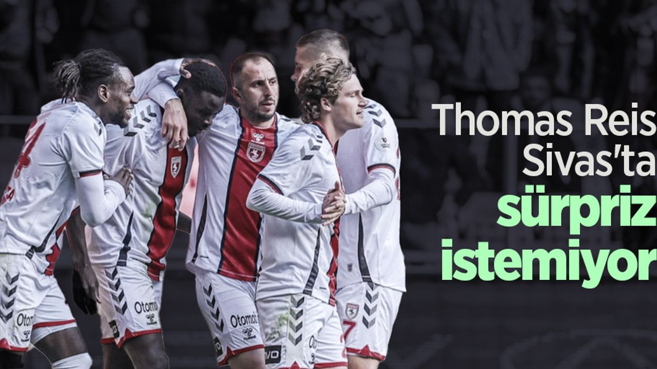 Thomas Reis, Sivas'ta sürpriz istemiyor