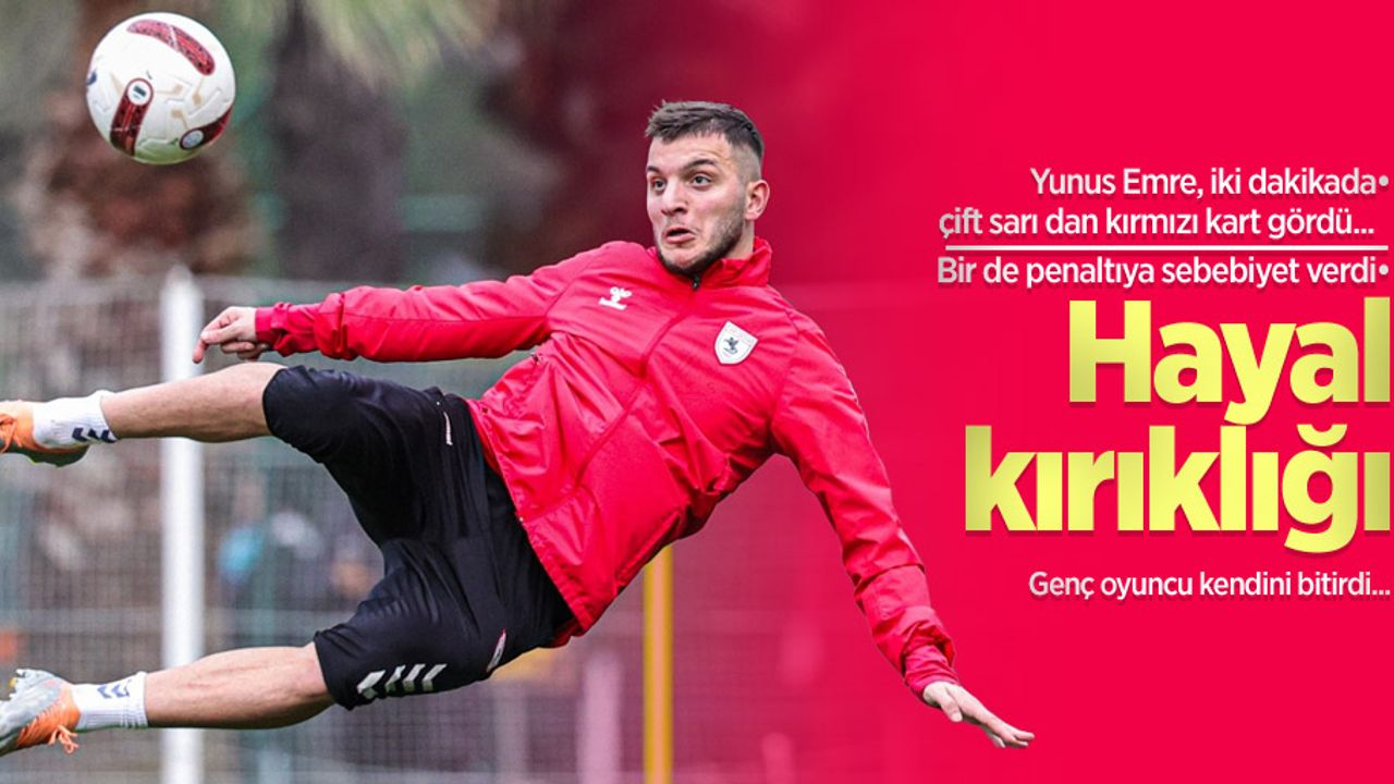 Yunus Emre, iki dakikada çift sarı dan kırmızı kart gördü... Bir de penaltıya sebebiyet verdi! Hayal kırıklığı