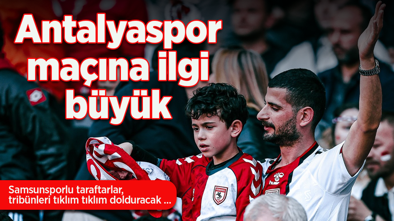 Samsunsporlu taraftarlar, tribünleri tıklım tıklım dolduracak!