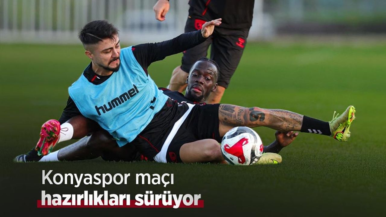 Konyaspor maçı hazırlıkları sürüyor