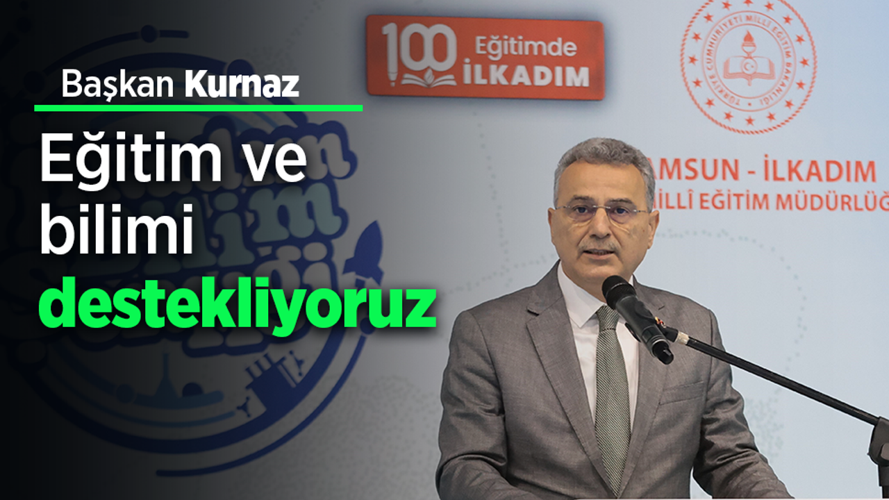 Başkan Kurnaz: "Eğitim ve bilimi destekliyoruz"