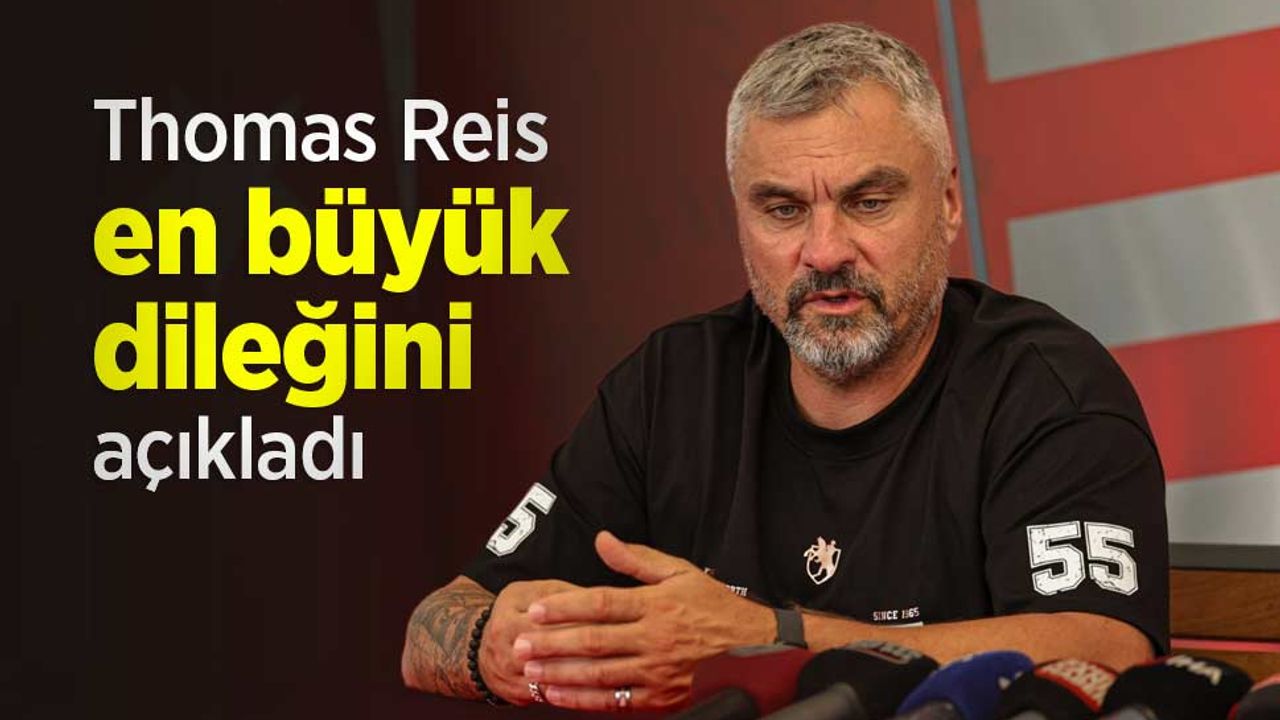 Thomas Reis En büyük dileğini açıkladı