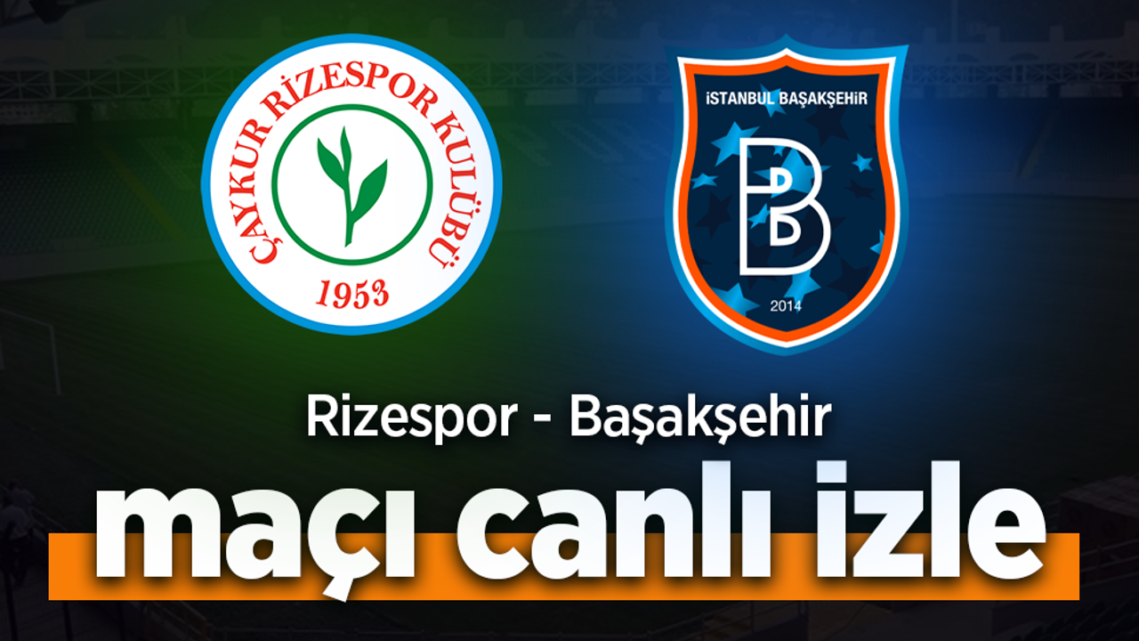 Rizespor - Başakşehir canlı izle