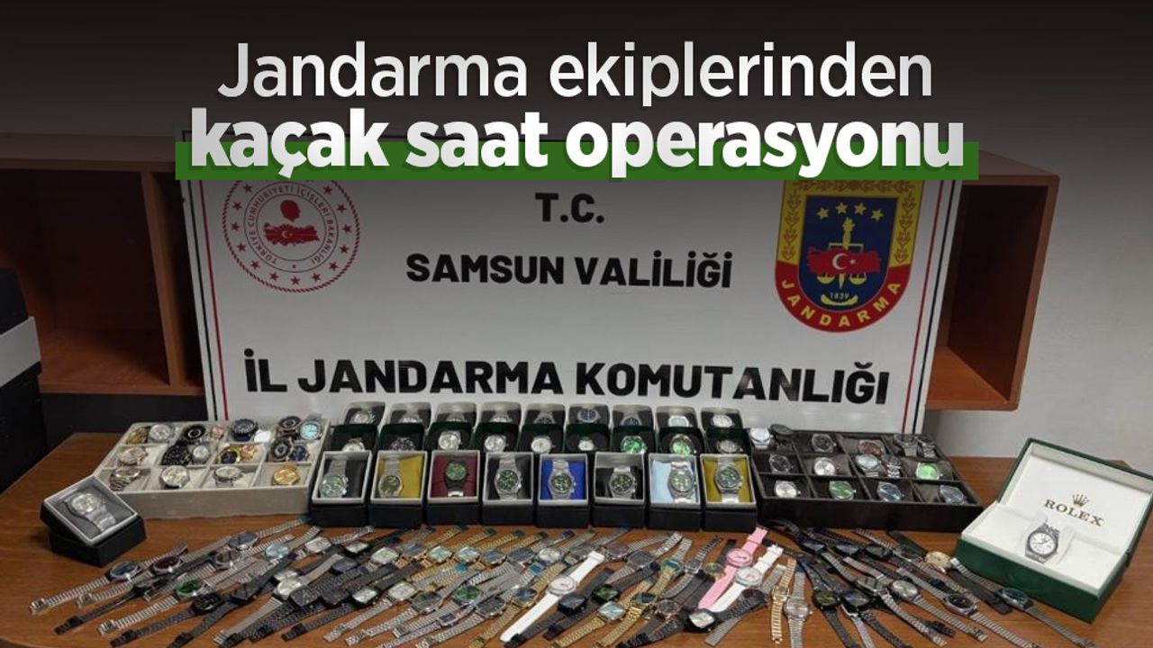 Jandarma ekiplerinden kaçak saat operasyonu