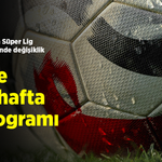 TFF'den Süper Lig fikstüründe değişiklik! İşte 4. hafta programı