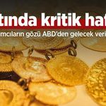 Altında kritik hafta: Yatırımcıların gözü ABD’den gelecek verilerde