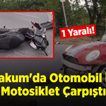 Atakum'da Otomobil ile Motosiklet Çarpıştı: 1 Kişi Yaralandı!