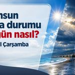Samsun Hava Durumu Bugün Nasıl? 9 Eylül Çarşamba