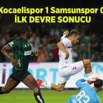 Kocaelispor 1 Samsunspor 0 İLK DEVRE SONUCU