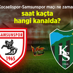 Kocaelispor-Samsunspor maçı ne zaman, saat kaçta, hangi kanalda?