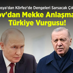 Rusya'dan Körfez'de Dengeleri Sarsacak Çıkış: Lavrov'dan Mekke Anlaşması ve Türkiye Vurgusu!