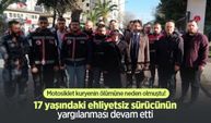 Motosiklet kuryenin ölümüne neden olmuştu! 17 yaşındaki ehliyetsiz sürücünün yargılanması devam etti