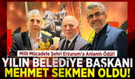 MİLLİ MÜCADELE ŞEHRİ ERZURUM'A ANLAMLI ÖDÜL  YILIN BELEDİYE BAŞKANI MEHMET SEKMEN OLDU