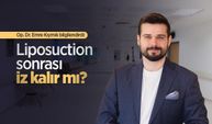 Op. Dr. Emre Kıymık bilgilendirdi: Liposuction sonrası iz kalır mı?