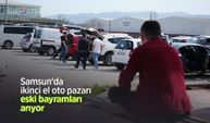 Samsun'da ikinci el oto pazarı eski bayramları arıyor