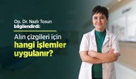 Op. Dr. Nazlı Tosun bilgilendirdi: Alın çizgileri için hangi işlemler uygulanır?