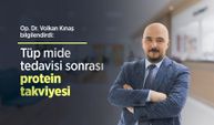 Op. Dr. Volkan Kınaş bilgilendirdi: Tüp mide tedavisi sonrası protein takviyesi