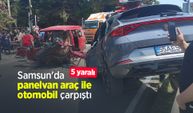 Samsun'da panelvan araç ile otomobil çarpıştı: 5 yaralı