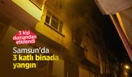 Samsun'da 3 katlı binada yangın: 3 kişi dumandan etkilendi