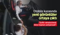 Otobüs kazasında yeni görüntüler ortaya çıktı: "Şoför rahatsızlandı, ikinci kaptan yetişemedi"