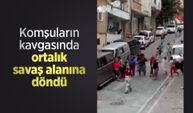 Komşuların kavgasında ortalık savaş alanına döndü