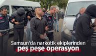 Samsun'da narkotik ekiplerinden peş peşe operasyon