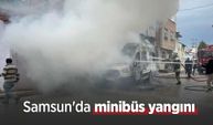 Samsun'da minibüs yangını