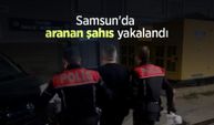 Samsun'da aranan şahıs yakalandı