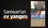 Samsun’un ev yangını